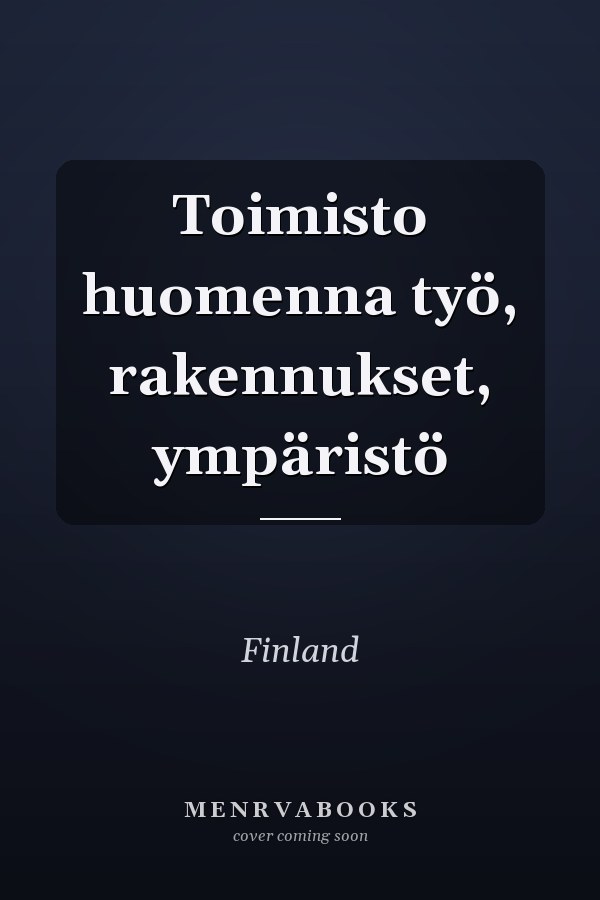 Toimisto huomenna työ, rakennukset, ympäristö