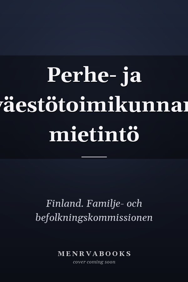 Perhe- ja väestötoimikunnan mietintö