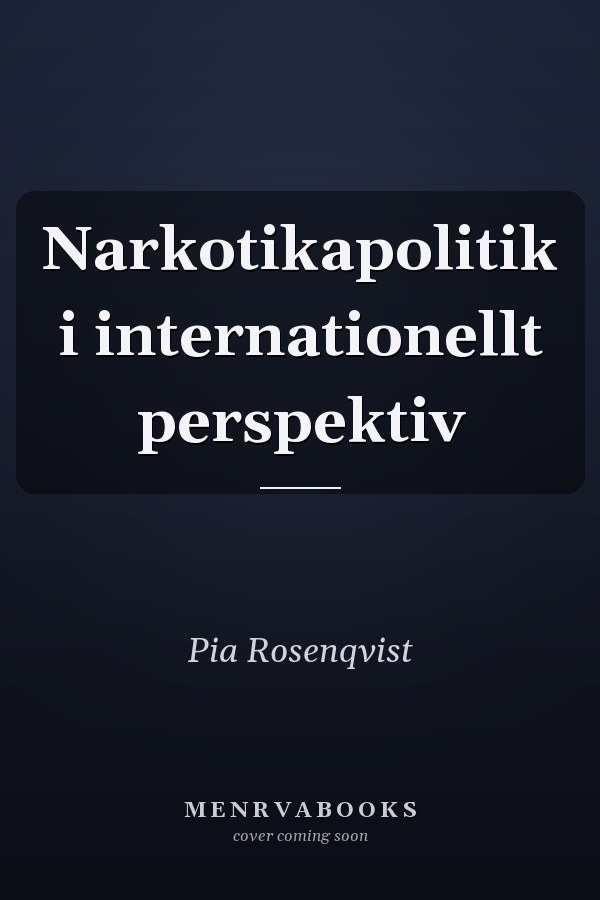 Narkotikapolitik i internationellt perspektiv