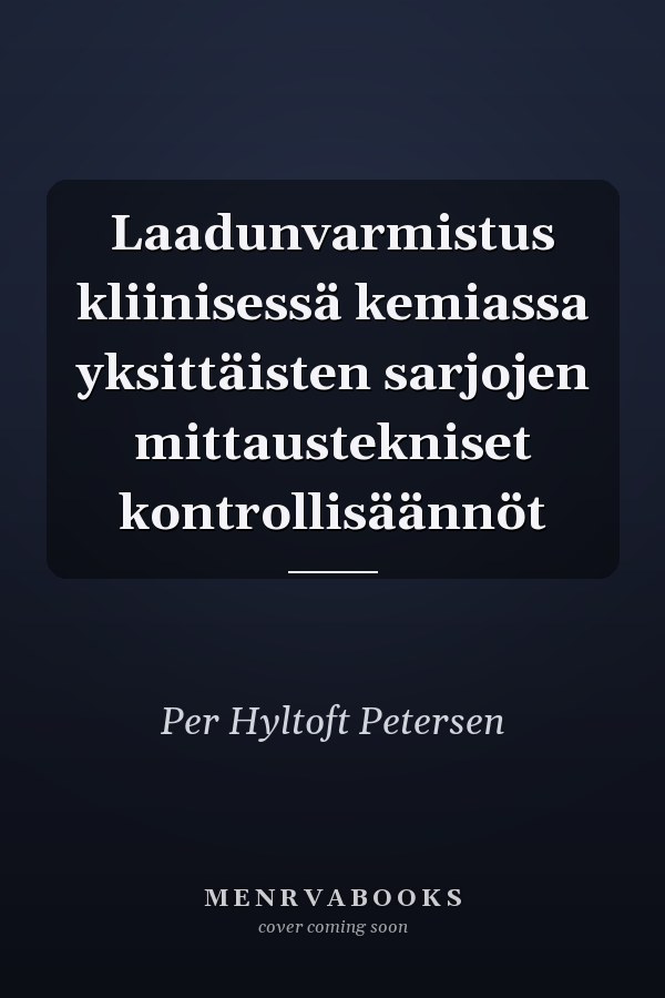 Laadunvarmistus kliinisessä kemiassa yksittäisten sarjojen mittaustekniset kontrollisäännöt
