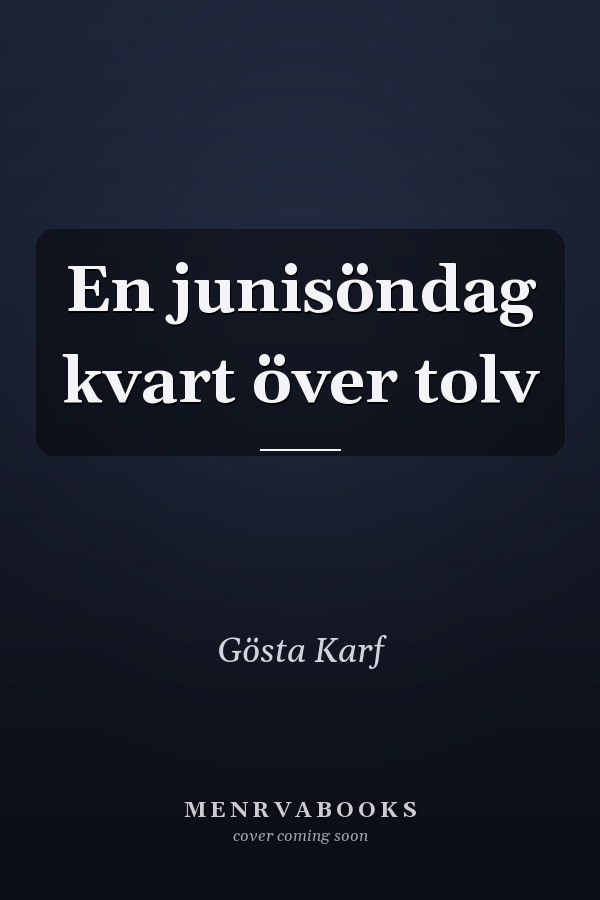 En junisöndag kvart över tolv