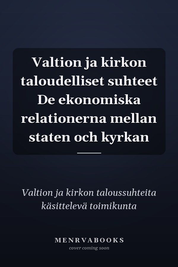 Valtion ja kirkon taloudelliset suhteet De ekonomiska relationerna mellan staten och kyrkan