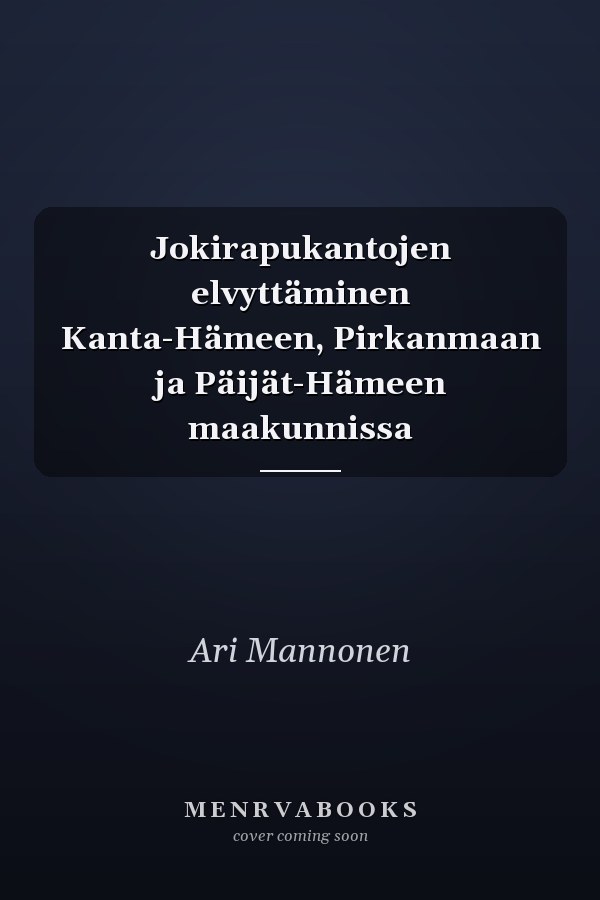 Jokirapukantojen elvyttäminen Kanta-Hämeen, Pirkanmaan ja Päijät-Hämeen maakunnissa