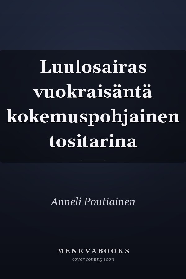 Luulosairas vuokraisäntä kokemuspohjainen tositarina