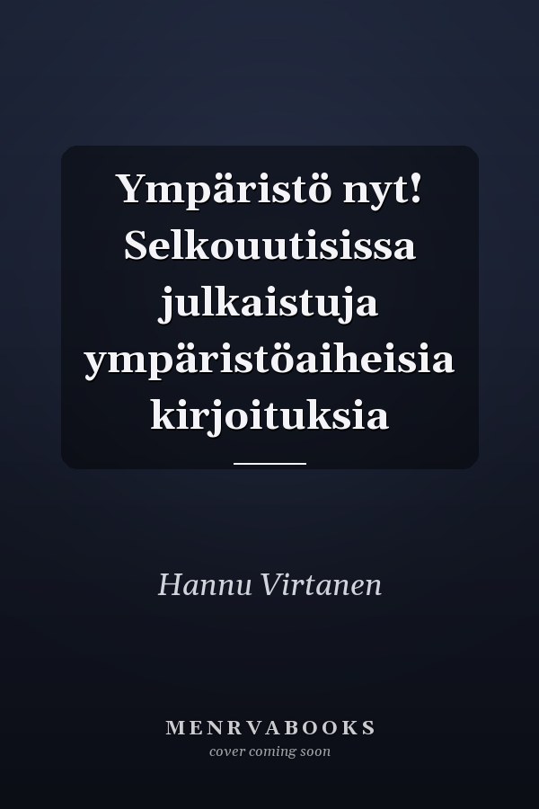 Ympäristö nyt! Selkouutisissa julkaistuja ympäristöaiheisia kirjoituksia