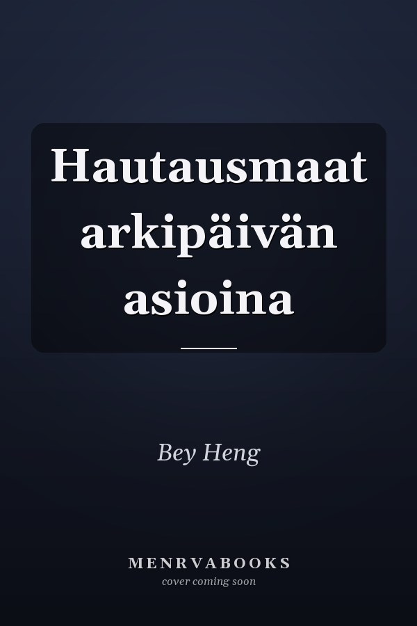 Hautausmaat arkipäivän asioina