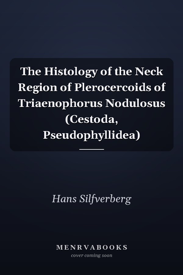 The Histology of the Neck Region of Plerocercoids of Triaenophorus Nodulosus (Cestoda, Pseudophyllidea)