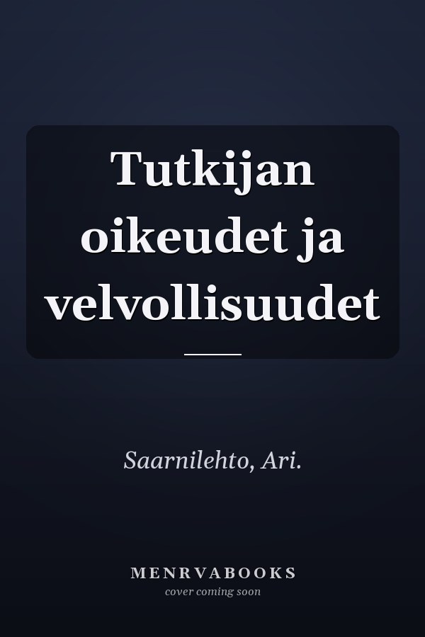 Tutkijan oikeudet ja velvollisuudet