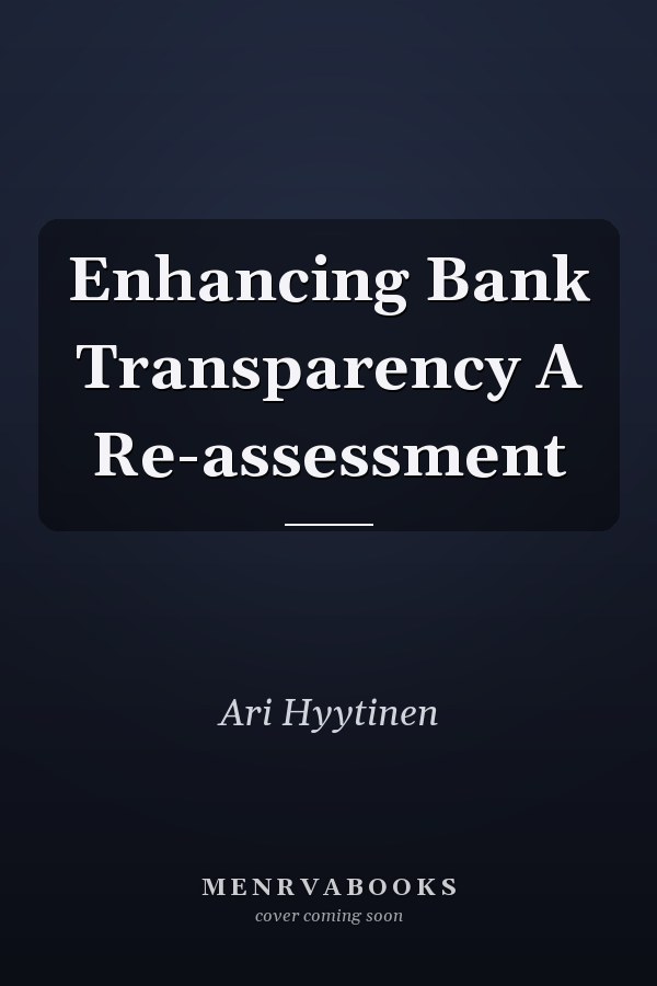 Enhancing Bank Transparency A Re-assessment