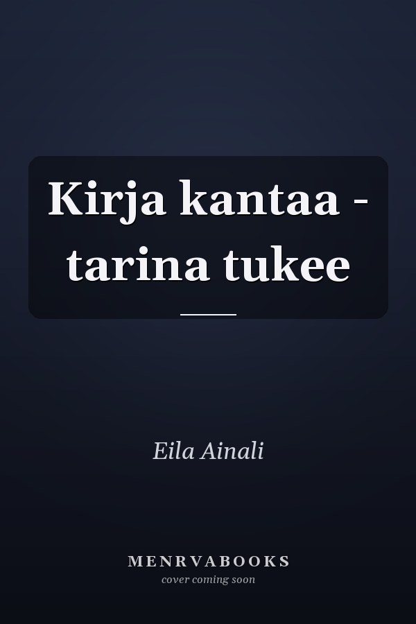 Kirja kantaa - tarina tukee