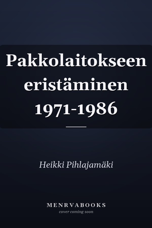 Pakkolaitokseen eristäminen 1971-1986