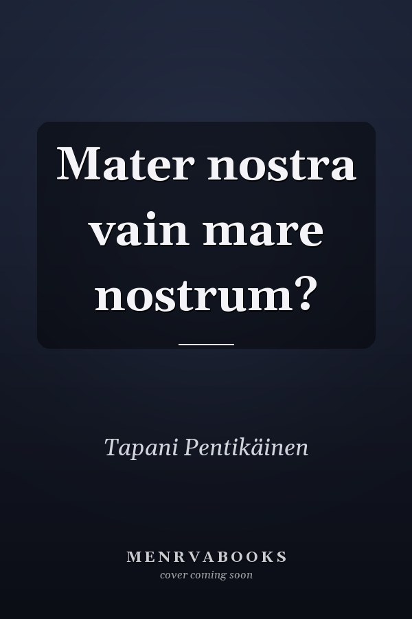 Mater nostra vain mare nostrum?