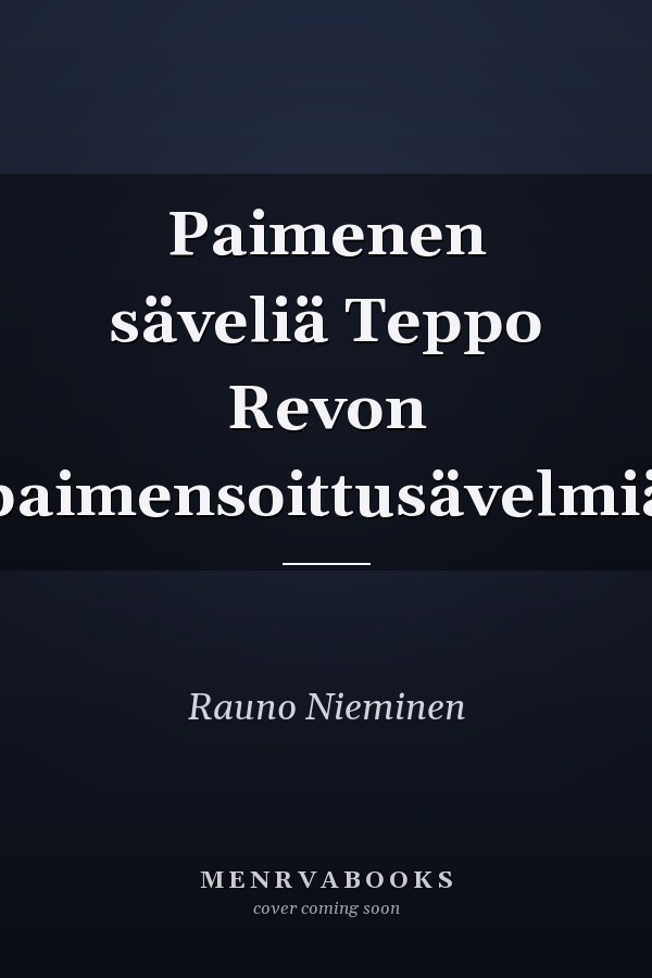 Paimenen säveliä Teppo Revon paimensoittusävelmiä