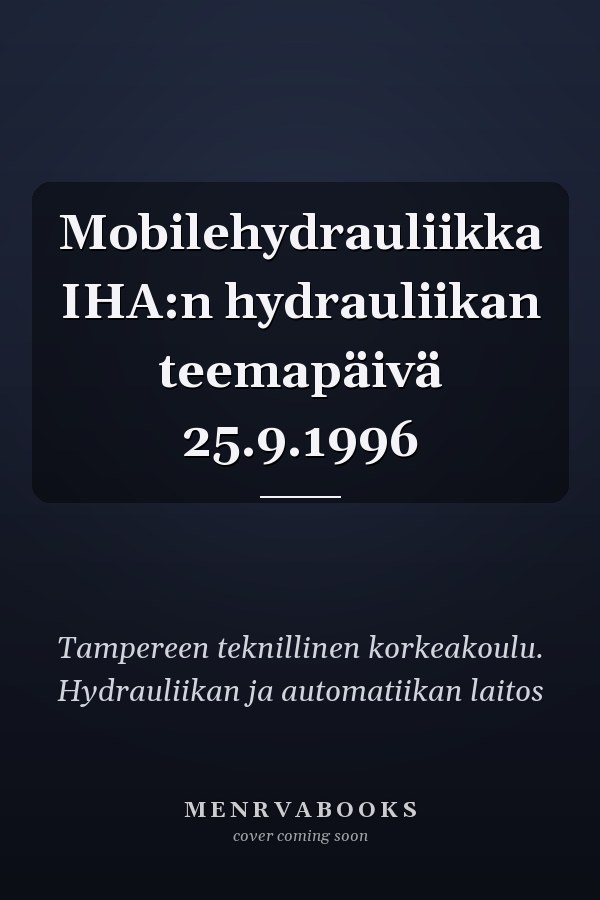 Mobilehydrauliikka IHA:n hydrauliikan teemapäivä 25.9.1996