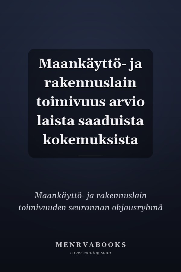 Maankäyttö- ja rakennuslain toimivuus arvio laista saaduista kokemuksista