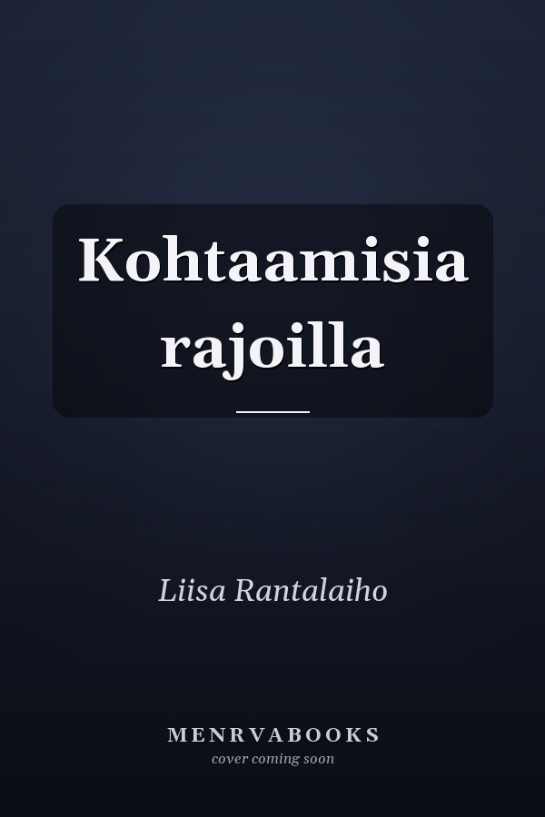 Kohtaamisia rajoilla