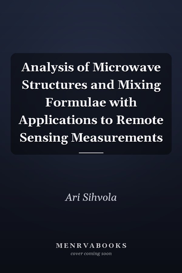 Analysis of Microwave Structures and Mixing Formulae with Applications to Remote Sensing Measurements