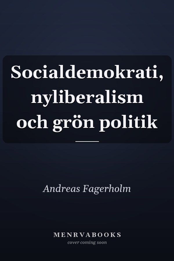 Socialdemokrati, nyliberalism och grön politik