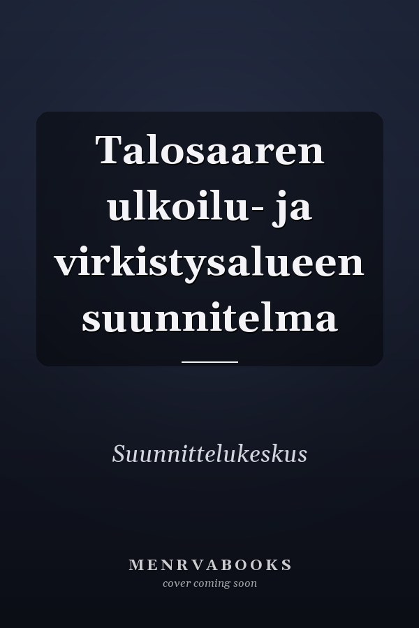 Talosaaren ulkoilu- ja virkistysalueen suunnitelma