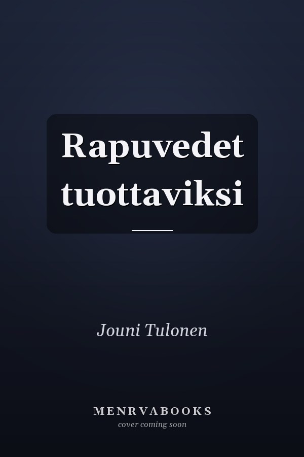 Rapuvedet tuottaviksi