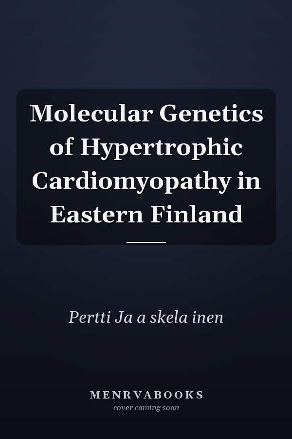 Molecular Genetics of Hypertrophic Cardiomyopathy in Eastern Finland