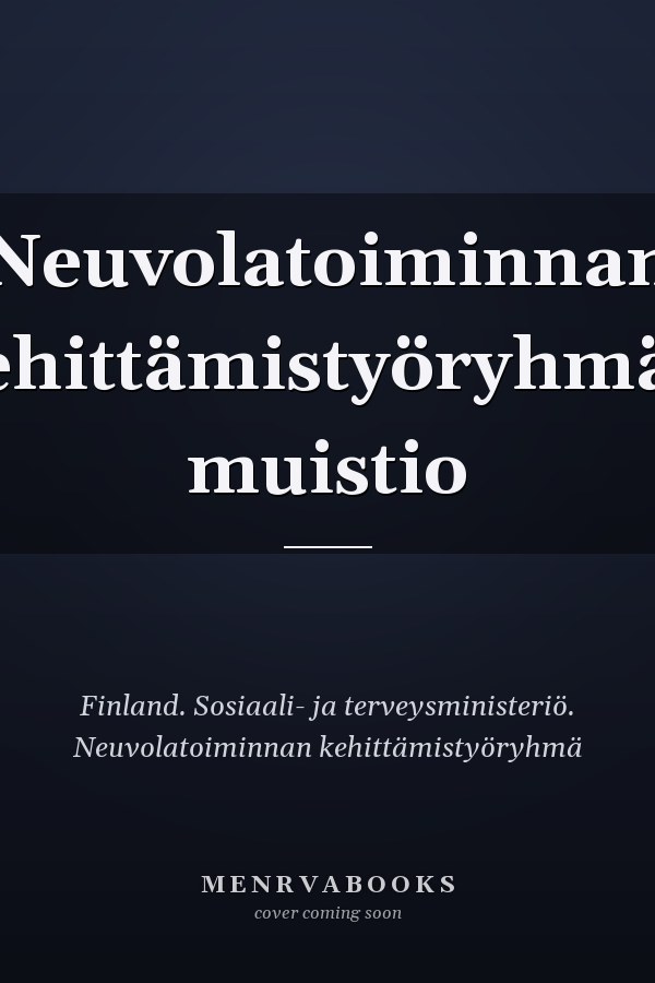 Neuvolatoiminnan kehittämistyöryhmän muistio