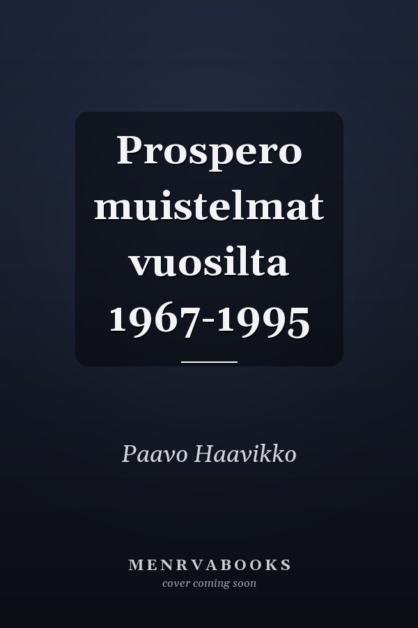 Prospero muistelmat vuosilta 1967-1995