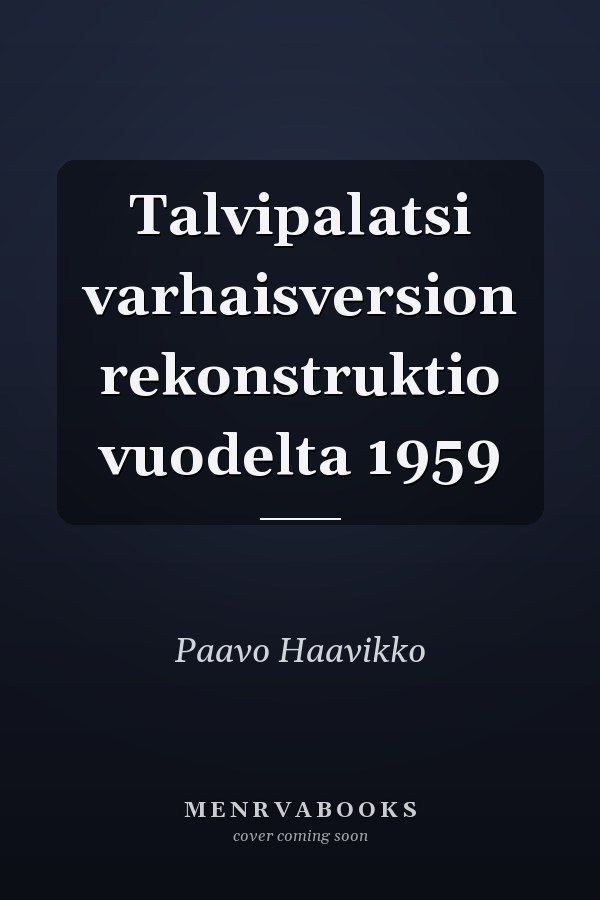 Talvipalatsi varhaisversion rekonstruktio vuodelta 1959