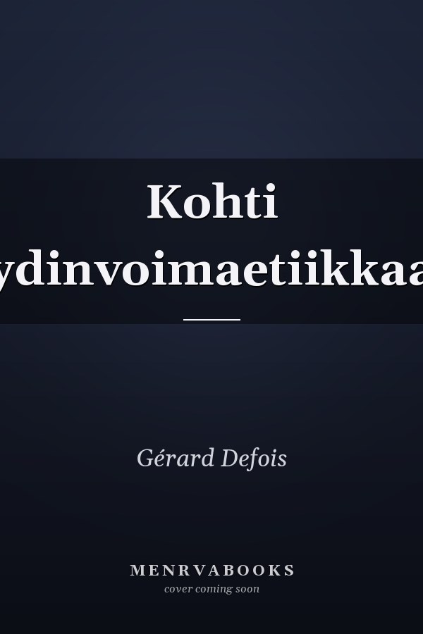 Kohti ydinvoimaetiikkaa