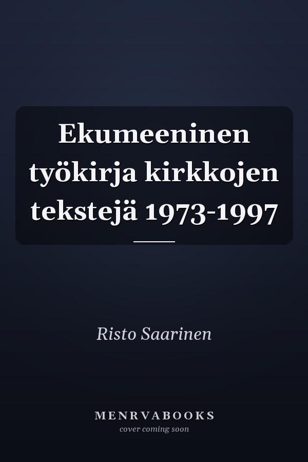 Ekumeeninen työkirja kirkkojen tekstejä 1973-1997