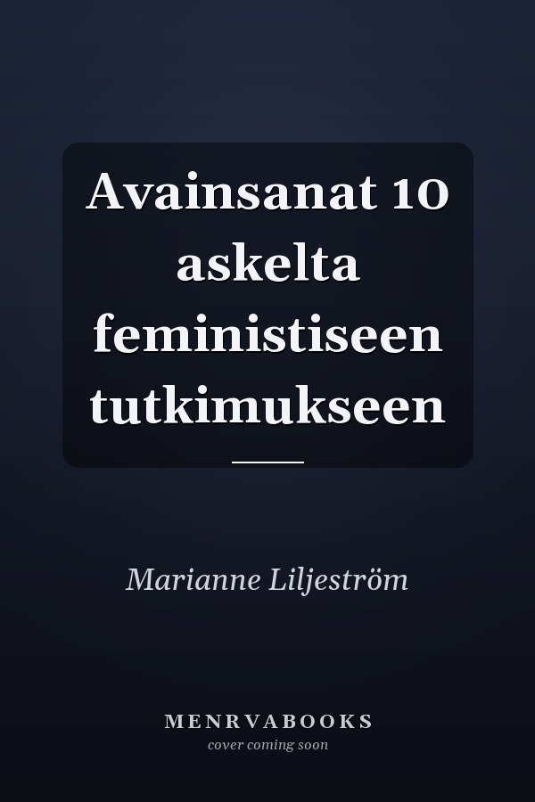 Avainsanat 10 askelta feministiseen tutkimukseen