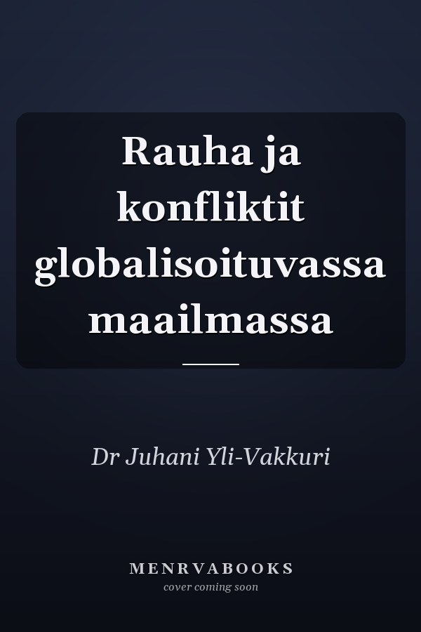 Rauha ja konfliktit globalisoituvassa maailmassa