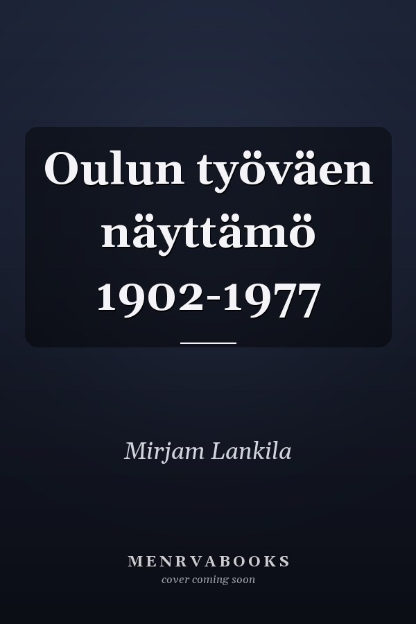 Oulun työväen näyttämö 1902-1977