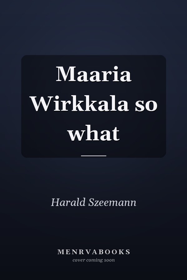 Maaria Wirkkala so what