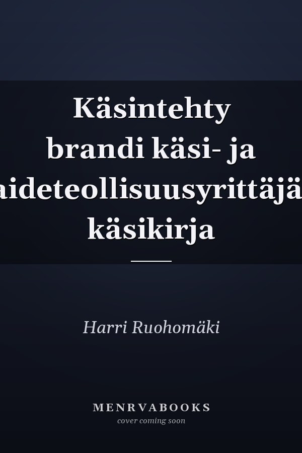 Käsintehty brandi käsi- ja taideteollisuusyrittäjän käsikirja