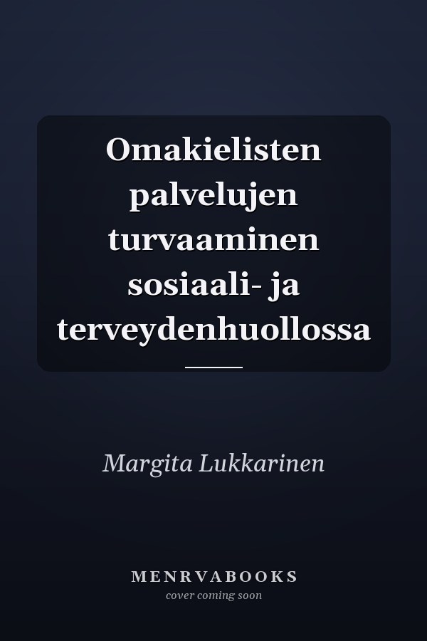 Omakielisten palvelujen turvaaminen sosiaali- ja terveydenhuollossa