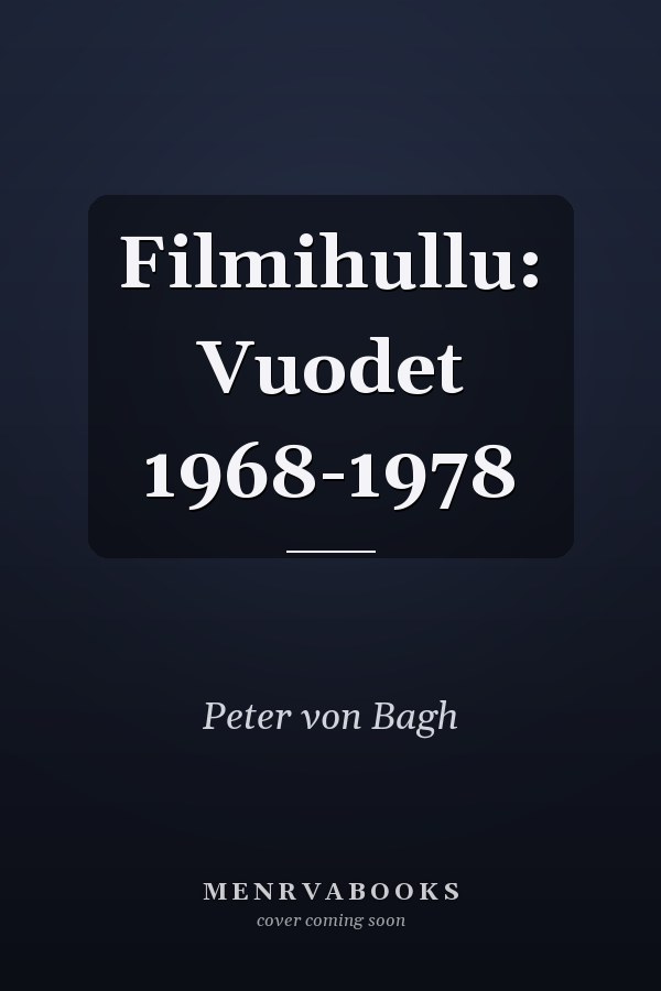Filmihullu: Vuodet 1968-1978