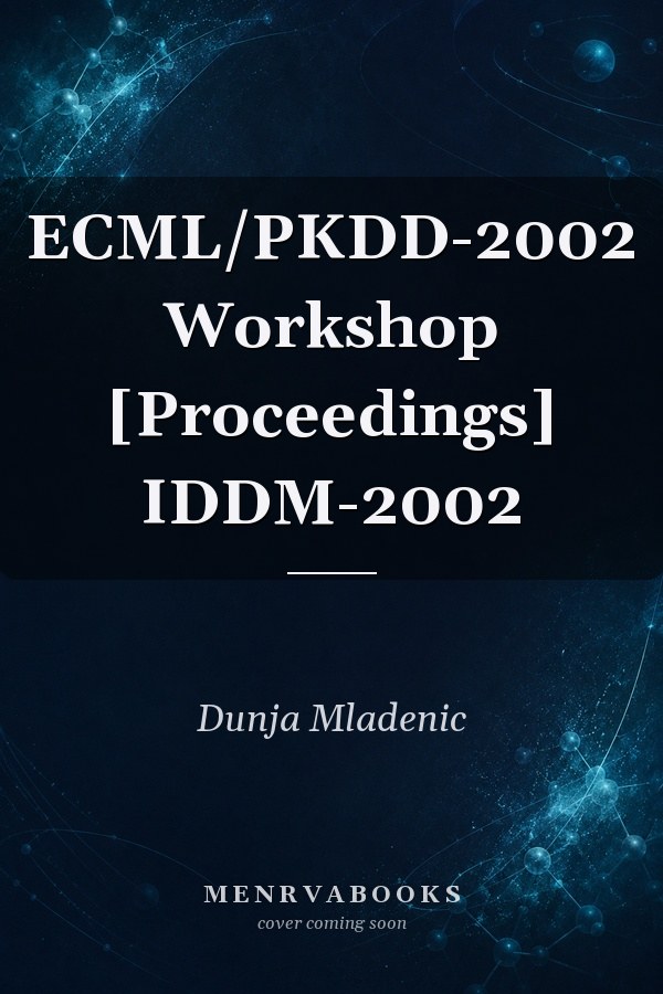ECML/PKDD-2002 Workshop [Proceedings] IDDM-2002