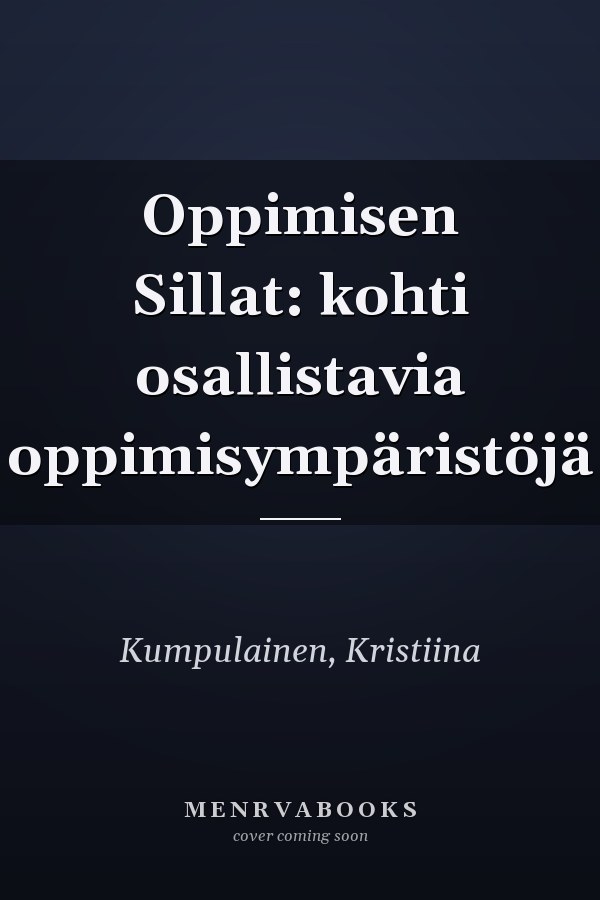 Oppimisen Sillat: kohti osallistavia oppimisympäristöjä