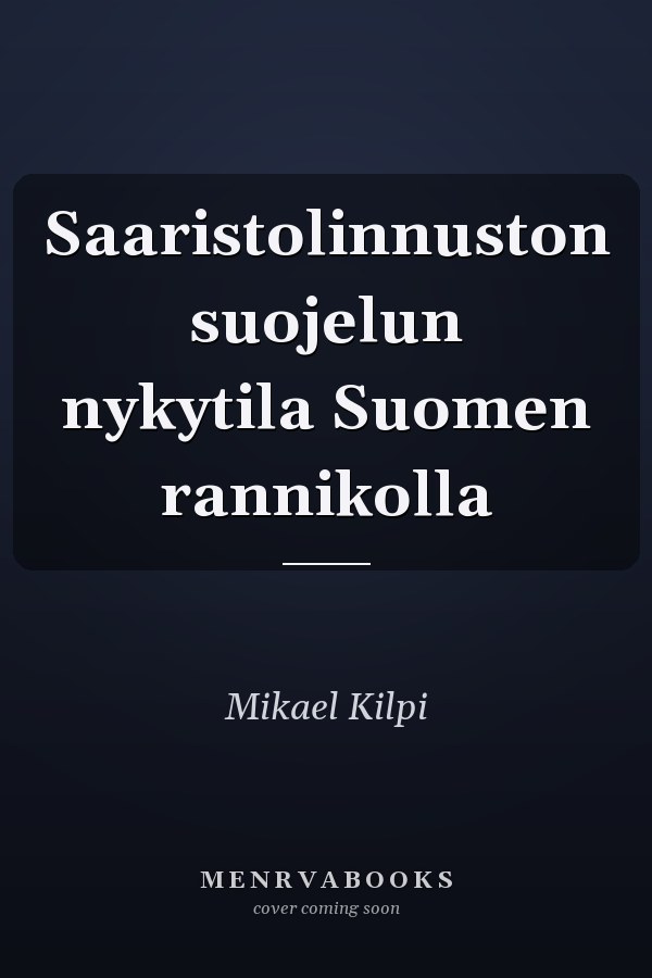 Saaristolinnuston suojelun nykytila Suomen rannikolla
