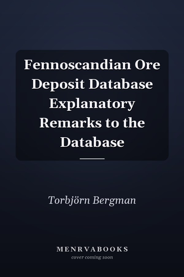 Fennoscandian Ore Deposit Database Explanatory Remarks to the Database