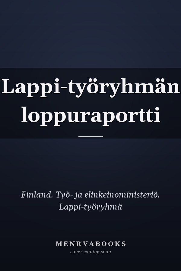 Lappi-työryhmän loppuraportti