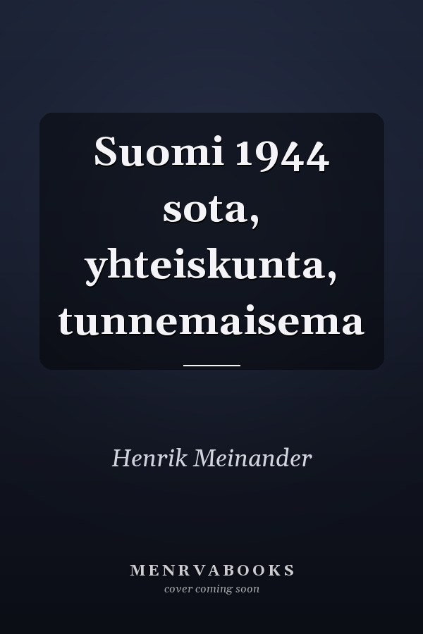 Suomi 1944 sota, yhteiskunta, tunnemaisema