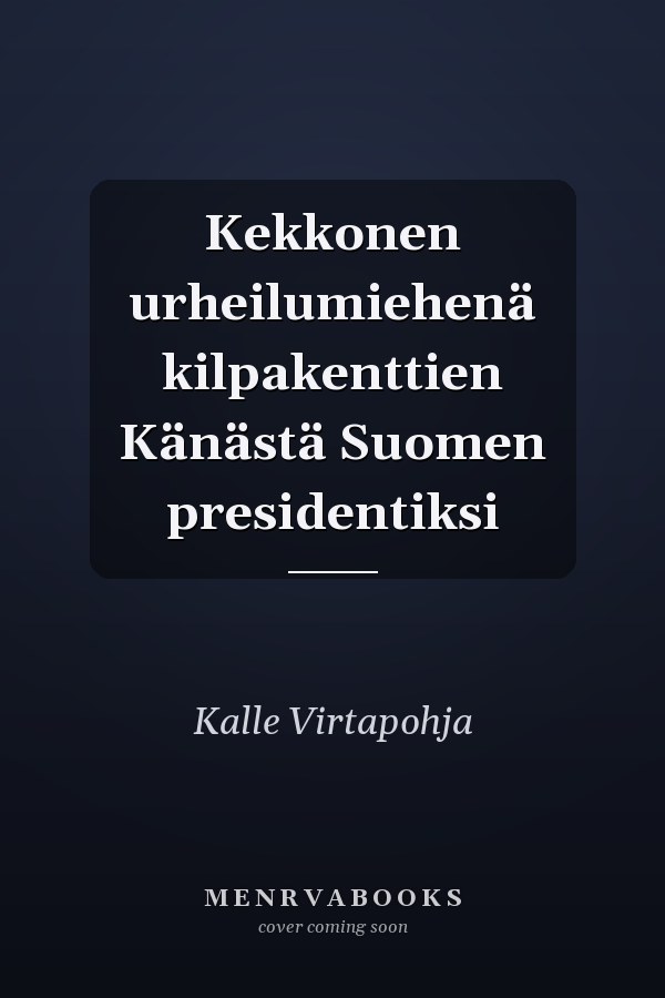 Kekkonen urheilumiehenä kilpakenttien Känästä Suomen presidentiksi