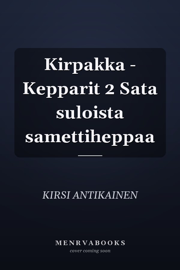Kirpakka - Kepparit 2 Sata suloista samettiheppaa