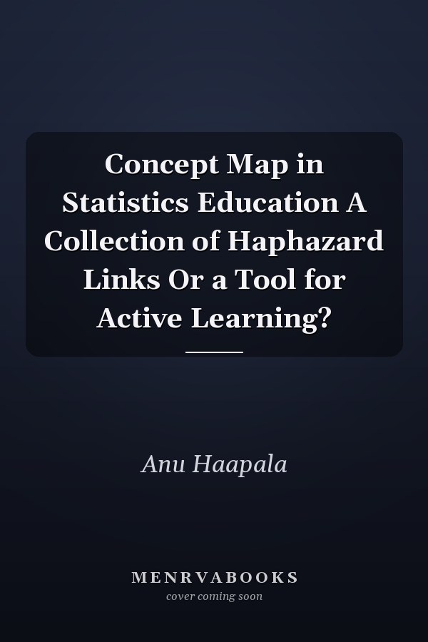 Concept Map in Statistics Education A Collection of Haphazard Links Or a Tool for Active Learning?