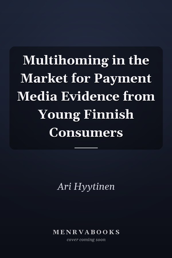 Multihoming in the Market for Payment Media Evidence from Young Finnish Consumers
