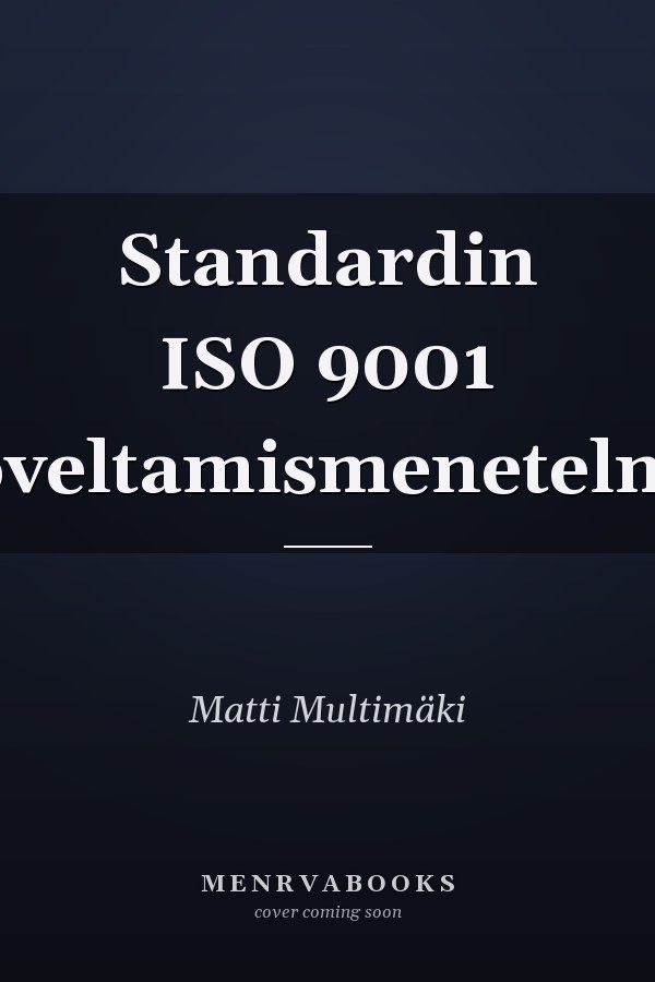 Standardin ISO 9001 soveltamismenetelmä