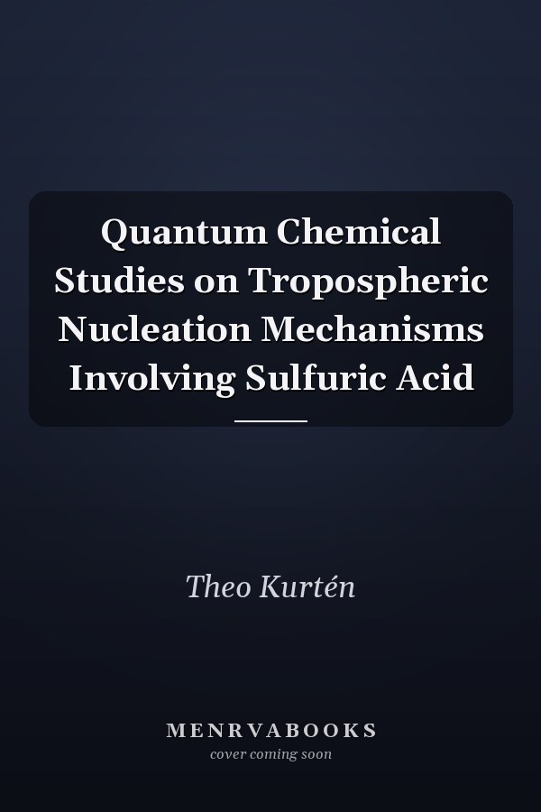 Quantum Chemical Studies on Tropospheric Nucleation Mechanisms Involving Sulfuric Acid