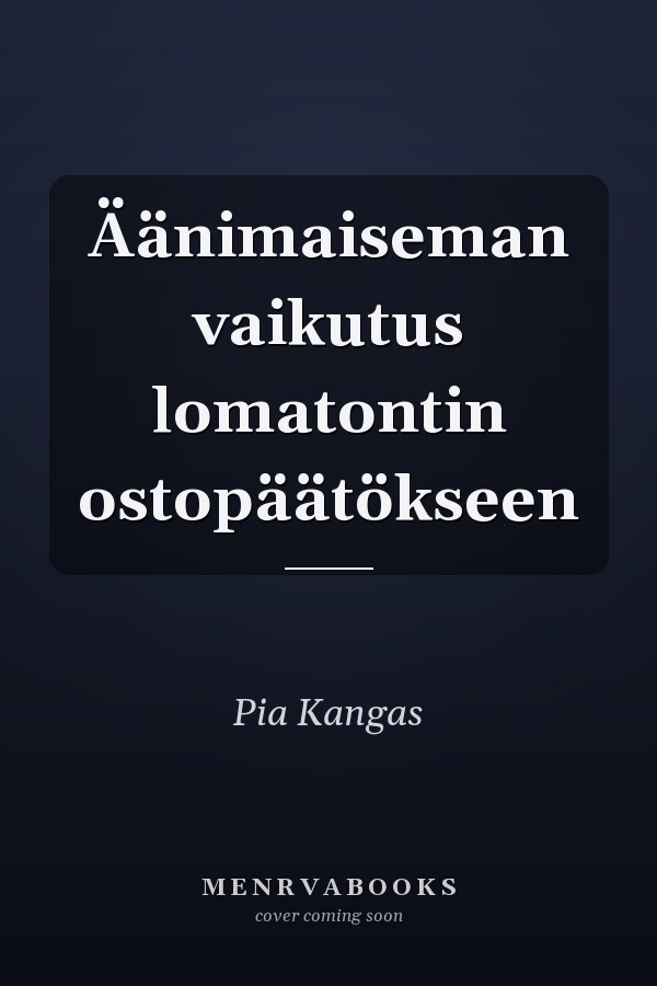 Äänimaiseman vaikutus lomatontin ostopäätökseen